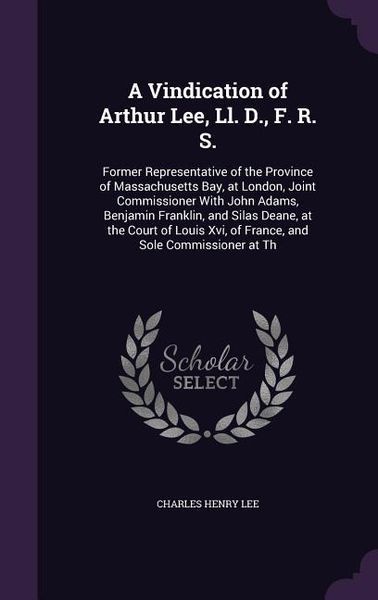 Produktbild: A Vindication of Arthur Lee, Ll. D., F. R. S.