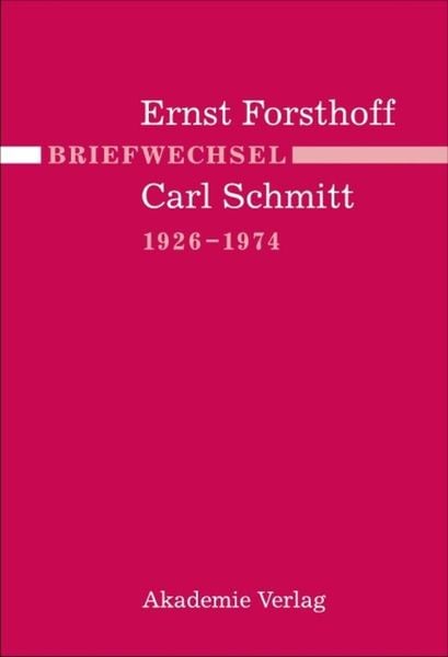 Produktbild: Briefwechsel Ernst Forsthoff - Carl Schmitt 1926-1974