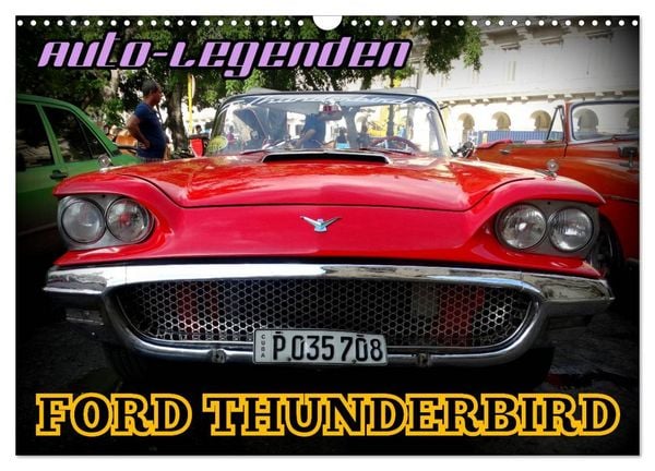 Produktbild: Auto-Legenden: FORD THUNDERBIRD (Wandkalender 2026 DIN A3 quer), CALVENDO Monatskalender