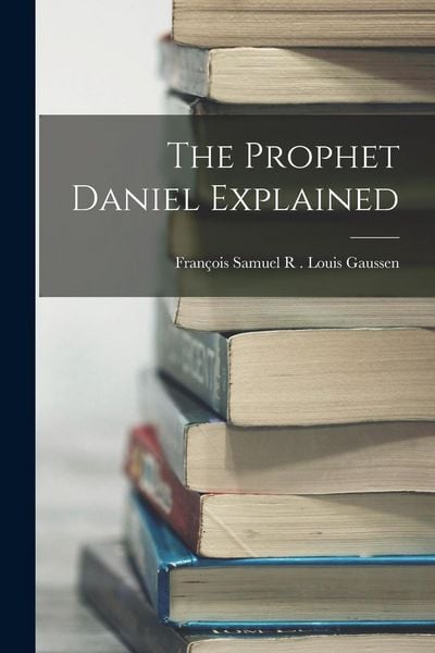 Produktbild: The Prophet Daniel Explained