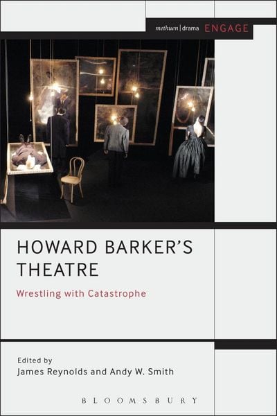 Produktbild: Howard Barker's Theatre: Wrestling with Catastrophe