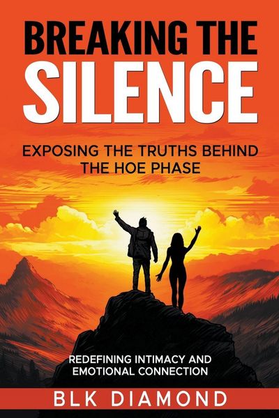Produktbild: Breaking the Silence_ Exposing the Truths Behind the Hoe Phase