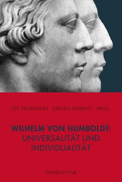 Produktbild: Wilhelm von Humboldt: Universalit&auml;t und Individualit&auml;t