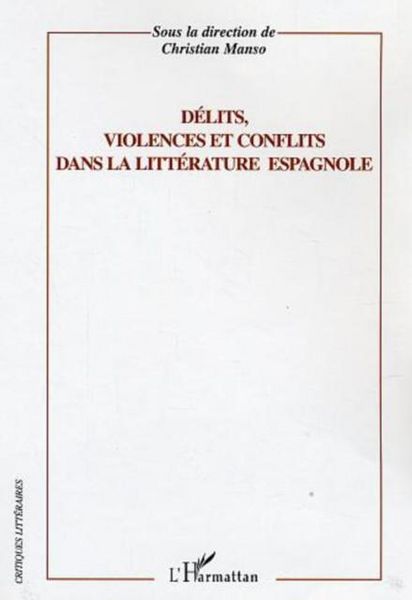 Produktbild: Delits, violence et conflits dans la litterature espagnole