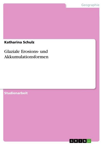 Produktbild: Glaziale Erosions- und Akkumulationsformen