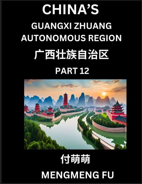 Produktbild: China's Guangxi Zhuang Autonomous Region (Part 12)- Learn Chinese Characters, Words, Phrases with Chinese Names, Surnames and Geography