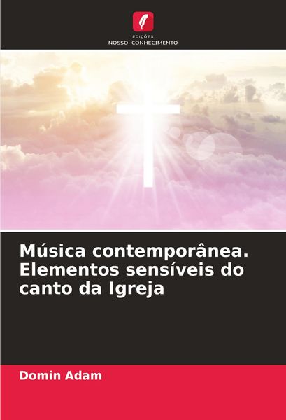 Produktbild: M&uacute;sica contempor&acirc;nea. Elementos sens&iacute;veis do canto da Igreja