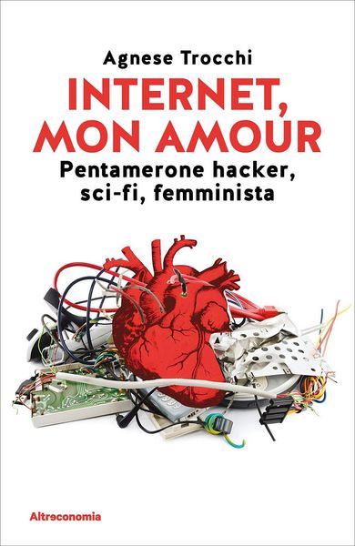 Produktbild: Internet, mon amour. Pentamerone hacker, sci-fi, femminista