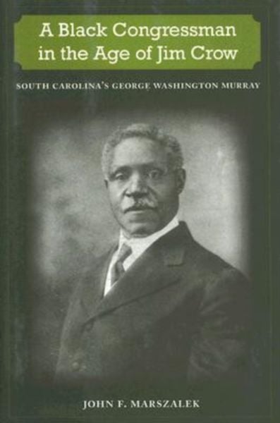 Produktbild: A Black Congressman in the Age of Jim Crow