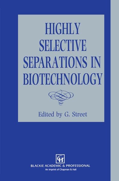 Produktbild: Highly Selective Separations in Biotechnology