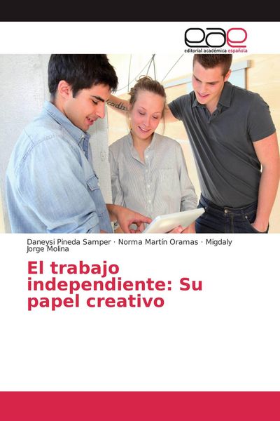 Produktbild: El trabajo independiente: Su papel creativo
