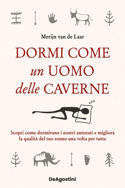 Produktbild: Dormi come un uomo delle caverne. Scopri come dormivano i nostri antenati e migliora la qualit&agrave; del tuo sonno una volta per tutte
