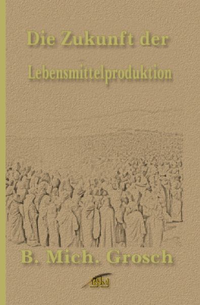 Produktbild: Die Zukunft der Lebensmittelproduktion