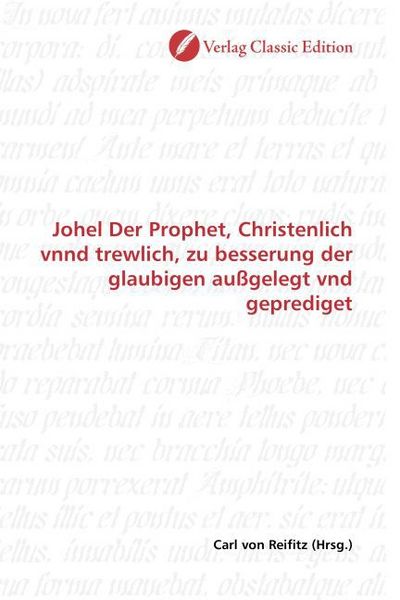 Produktbild: Johel Der Prophet, Christenlich vnnd trewlich, zu besserung der glaubigen au&szlig;gelegt vnd geprediget