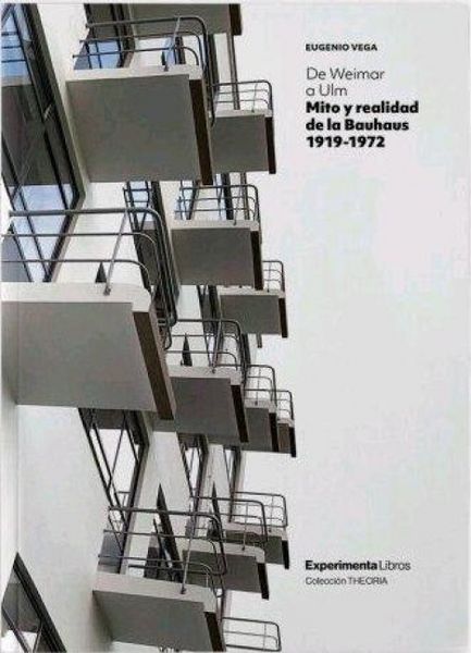 Produktbild: De Weimar a Ulm : mito y realidad de la Bauhaus 1919-1972