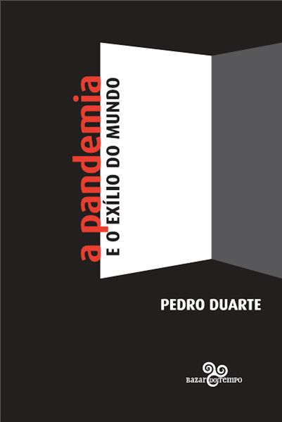 Produktbild: A pandemia e o ex&iacute;lio do mundo