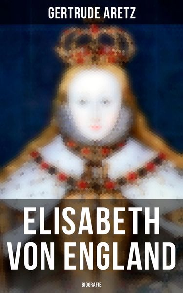 Produktbild: Elisabeth von England: Biografie