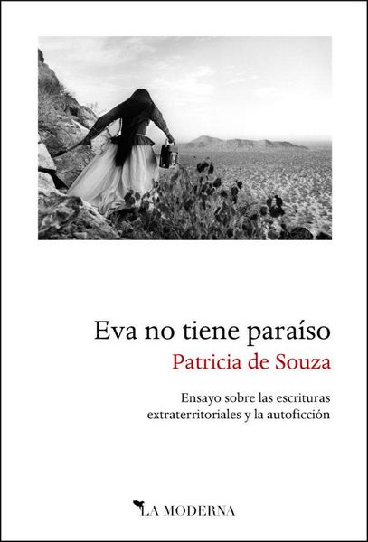 Produktbild: Eva no tiene para&iacute;so : ensayo sobre las escrituras extraterritoriales y la autoficci&oacute;n