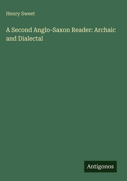 Produktbild: A Second Anglo-Saxon Reader: Archaic and Dialectal