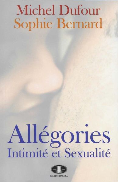 Produktbild: All&eacute;gories : Intimit&eacute; et sexualit&eacute;