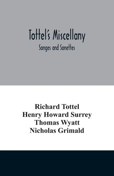 Produktbild: Tottel's miscellany; Songes and Sonettes