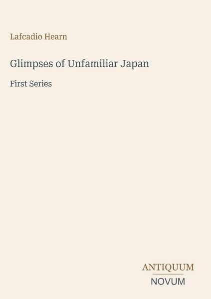 Produktbild: Glimpses of Unfamiliar Japan