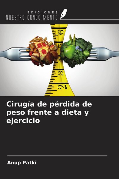 Produktbild: Cirug&iacute;a de p&eacute;rdida de peso frente a dieta y ejercicio