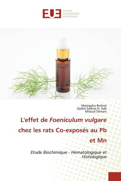 Produktbild: L'effet de Foeniculum vulgare chez les rats Co-expos&eacute;s au Pb et Mn