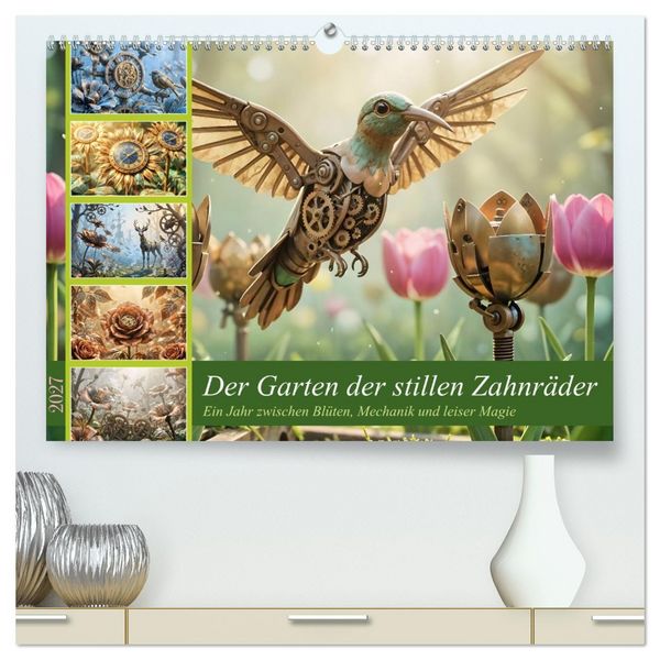 Produktbild: Der Garten der stillen Zahnr&auml;der - Ein Jahr zwischen Bl&uuml;ten, Mechanik und leiser Magie (hochwertiger Premium Wandkalender 2027 DIN A2 quer), Kunstdruck in Hochglanz