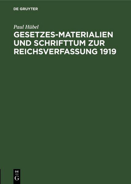 Produktbild: Gesetzes-Materialien und Schrifttum zur Reichsverfassung 1919