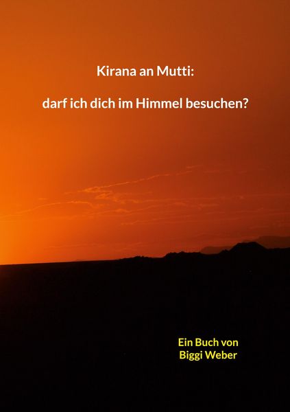 Produktbild: Kirana an Mutti: darf ich dich im Himmel besuchen?