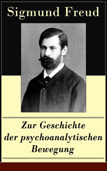 Produktbild: Zur Geschichte der psychoanalytischen Bewegung (Kommentiert)