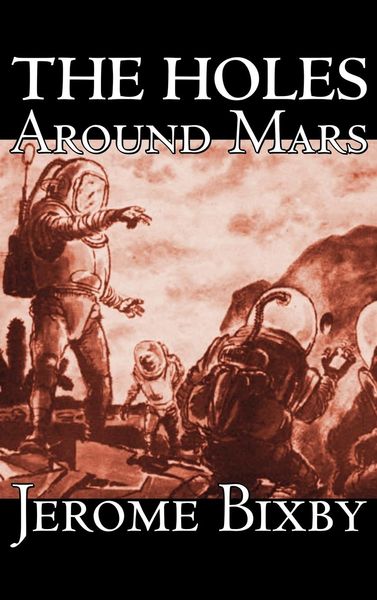 Produktbild: The Holes Around Mars by Jerome Bixby, Science Fiction, Adventure