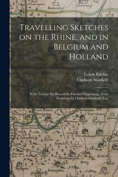 Produktbild: Travelling Sketches on the Rhine, and in Belgium and Holland