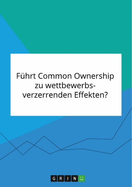 Produktbild: F&uuml;hrt Common Ownership zu wettbewerbsverzerrenden Effekten?