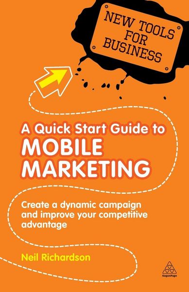 Produktbild: Richardson, N: Quick Start Guide to Mobile Marketing