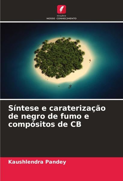 Produktbild: S&iacute;ntese e carateriza&ccedil;&atilde;o de negro de fumo e comp&oacute;sitos de CB