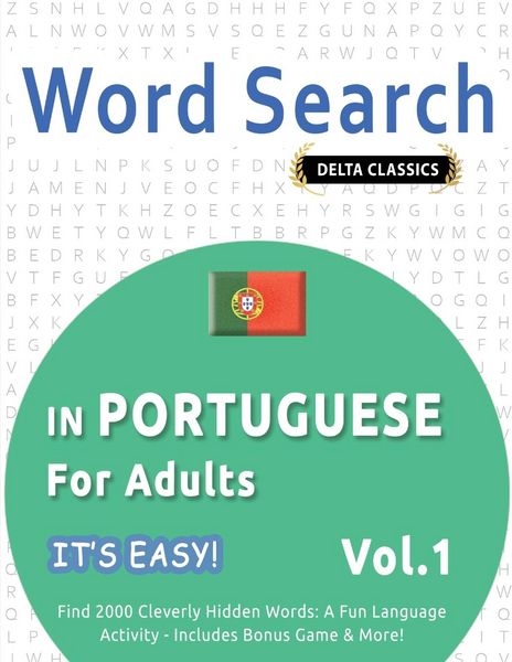 Produktbild: WORD SEARCH IN PORTUGUESE FOR ADULTS - IT'S EASY! VOL.1 - DELTA CLASSICS - FIND 2000 CLEVERLY HIDDEN WORDS