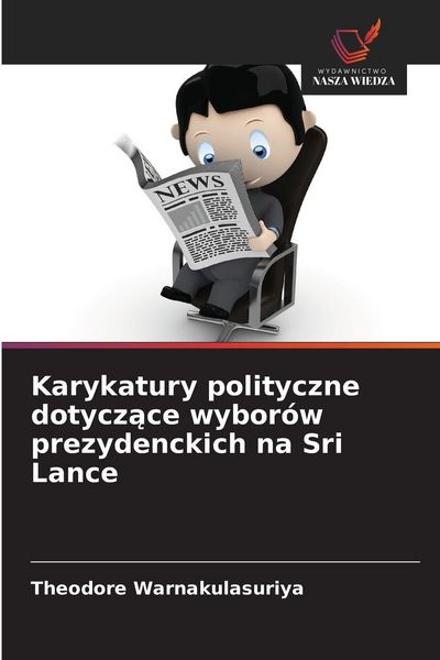 Produktbild: Karykatury polityczne dotycz&iquest;ce wybor&oacute;w prezydenckich na Sri Lance