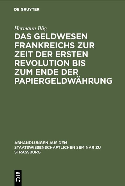 Produktbild: Das Geldwesen Frankreichs zur Zeit der ersten Revolution bis zum Ende der Papiergeldw&auml;hrung