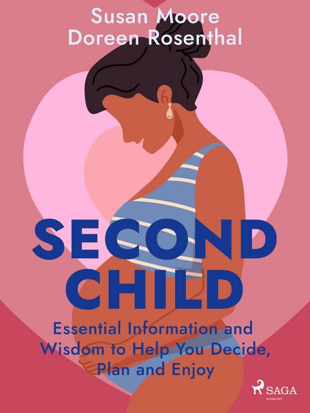 Produktbild: Second Child: Essential Information and Wisdom to Help You Decide, Plan and Enjoy