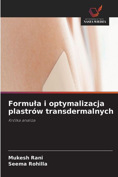 Produktbild: Formu&iquest;a i optymalizacja plastr&oacute;w transdermalnych