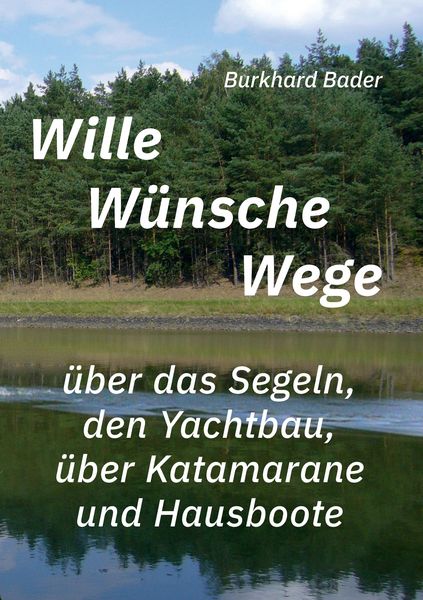 Wille-Wünsche-Wege, Taschenbuch von Burkhard Bader, Tredition, 9783384357939