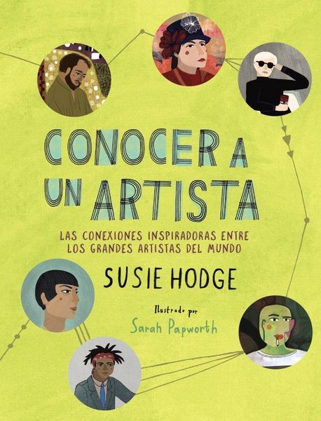 Produktbild: Conocer a un artista : las conexiones inspiradoras entre los grandes artistas del mundo