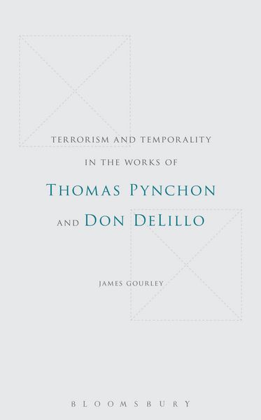 Produktbild: Terrorism and Temporality in the Works of Thomas Pynchon and Don Delillo