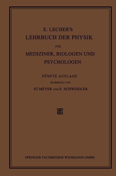 Produktbild: E. Lecher&rsquo;s Lehrbuch der Physik f&uuml;r Mediziner, Biologen und Psychologen