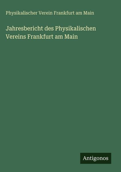 Produktbild: Jahresbericht des Physikalischen Vereins Frankfurt am Main