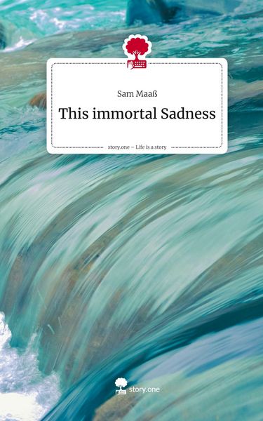 Produktbild: This immortal Sadness. Life is a Story - story.one