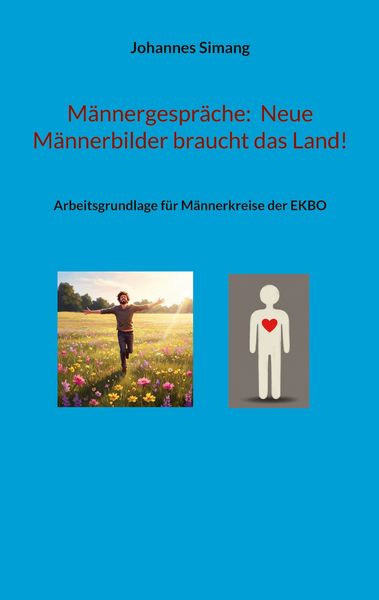 Produktbild: M&auml;nnergespr&auml;che: Neue M&auml;nnerbilder braucht das Land!