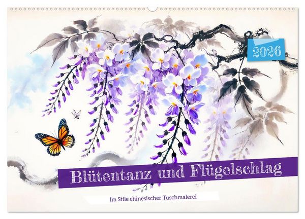 Produktbild: Bl&uuml;tentanz und Fl&uuml;gelschlag - Im Stile chinesischer Tuschmalerei (Wandkalender 2026 DIN A2 quer), CALVENDO Monatskalender